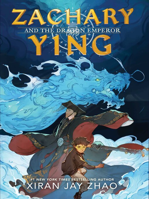 Title details for Zachary Ying and the Dragon Emperor by Xiran Jay Zhao - Available